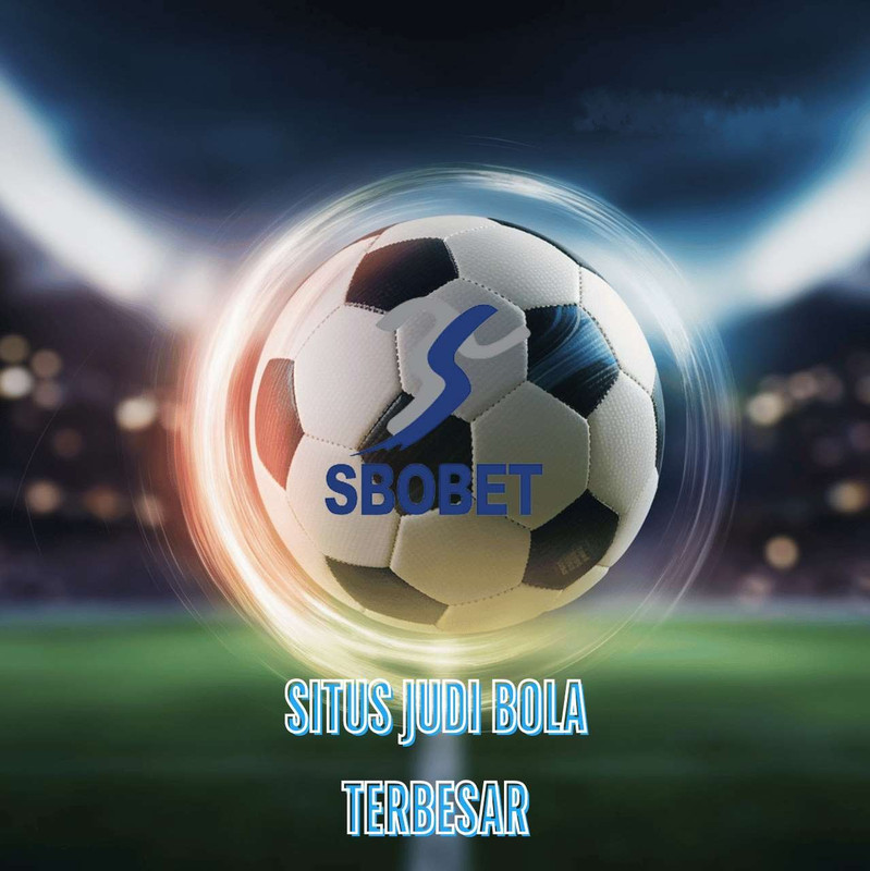 Situs Judi Bola Odds Tinggi: Keunggulan dan Tips Memilih Platform Terbaik